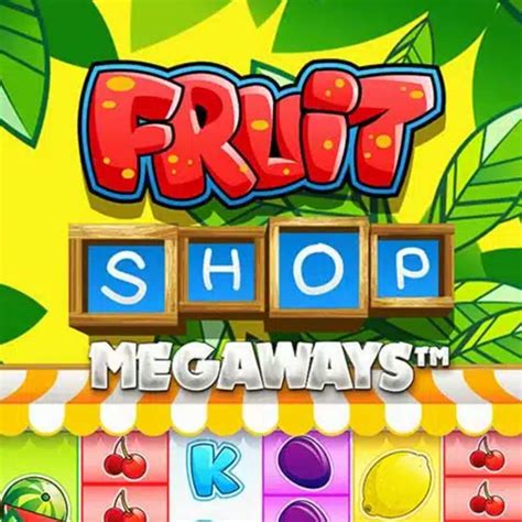 Fruit Shop MegaWays™ Slot .